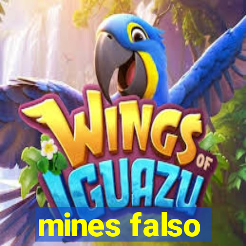 mines falso